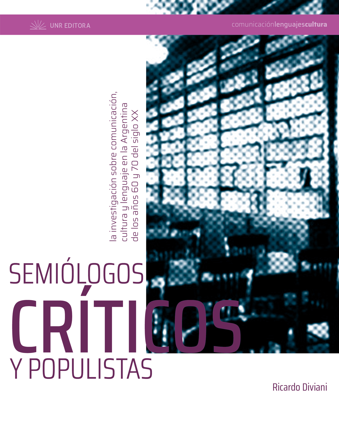 Semiólogos, críticos y populistas • Editora UNR