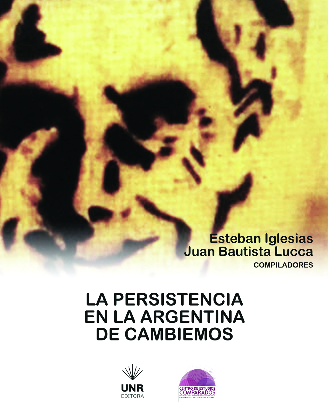 La persistencia en la Argentina de Cambiemos • Editora UNR